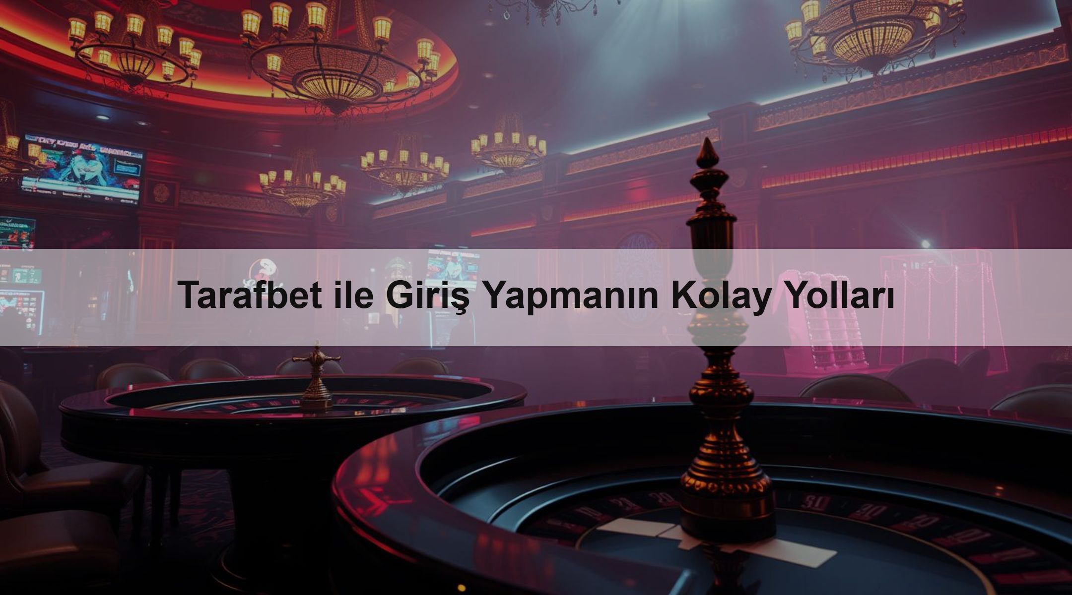 Tarafbet ile Giriş Yapmanın Kolay Yolları 1 Tarafbet ile Giriş Yapmanın Kolay Yolları