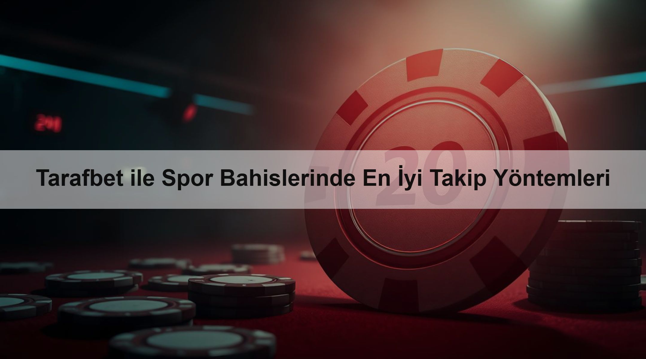 Tarafbet ile Spor Bahislerinde En İyi Takip Yöntemleri 1 Tarafbet ile Spor Bahislerinde En İyi Takip Yöntemleri