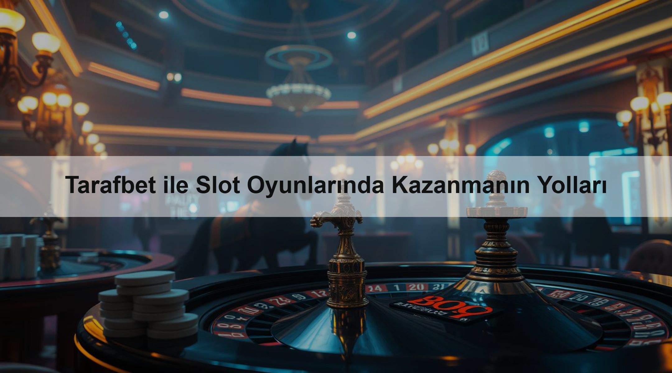 Tarafbet ile Slot Oyunlarında Kazanmanın Yolları