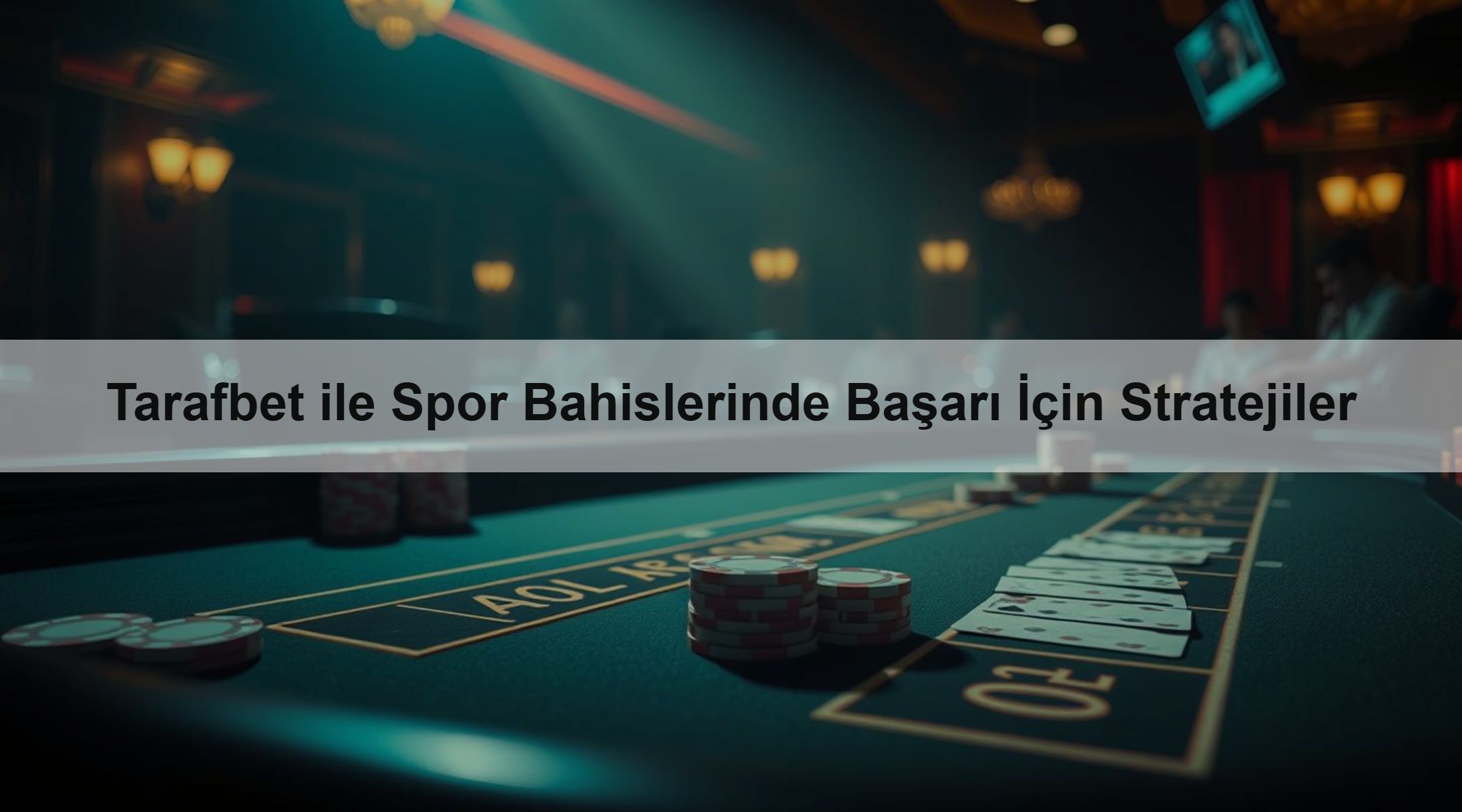 Tarafbet ile Spor Bahislerinde Başarı İçin Stratejiler