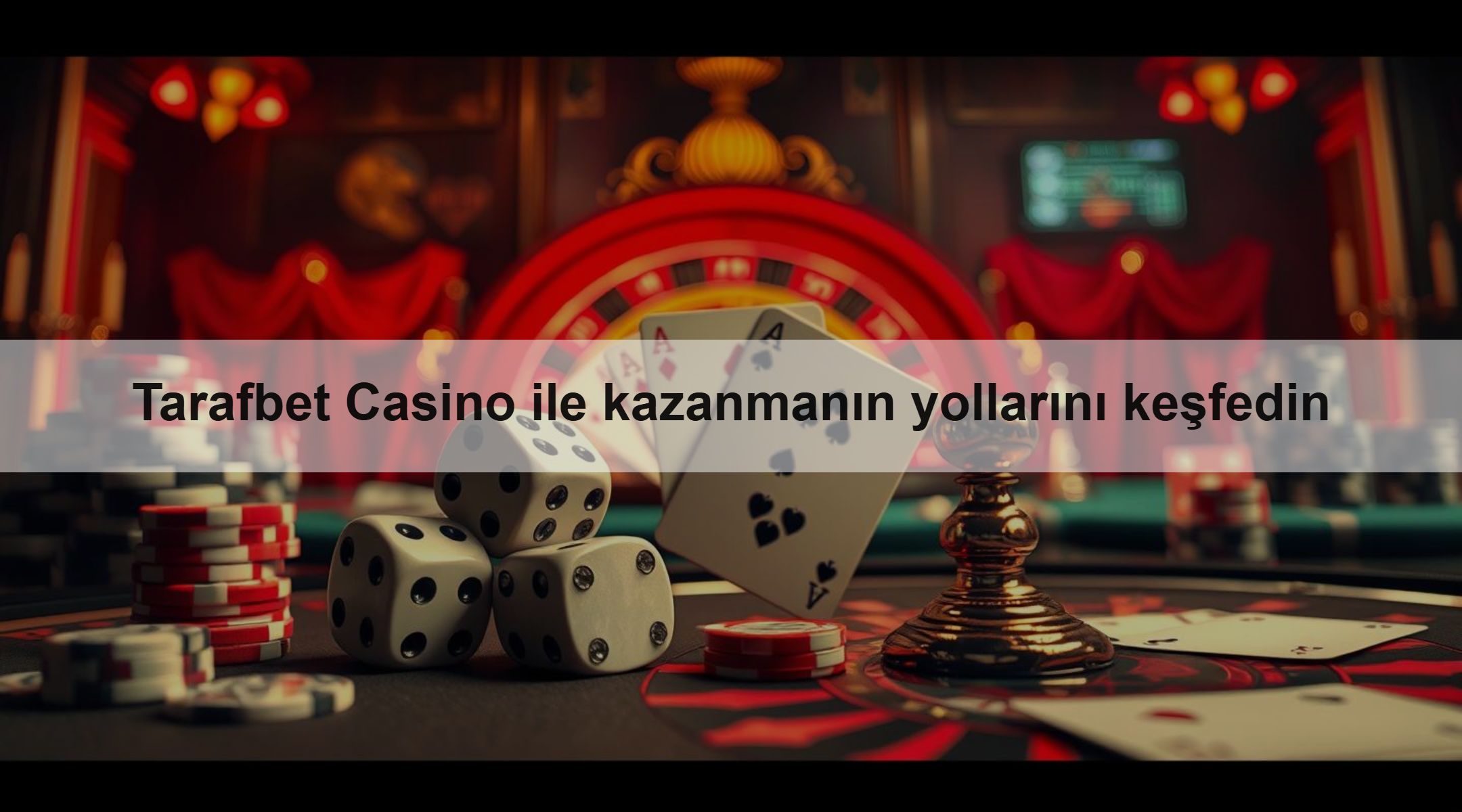 Tarafbet Casino ile kazanmanın yollarını keşfedin