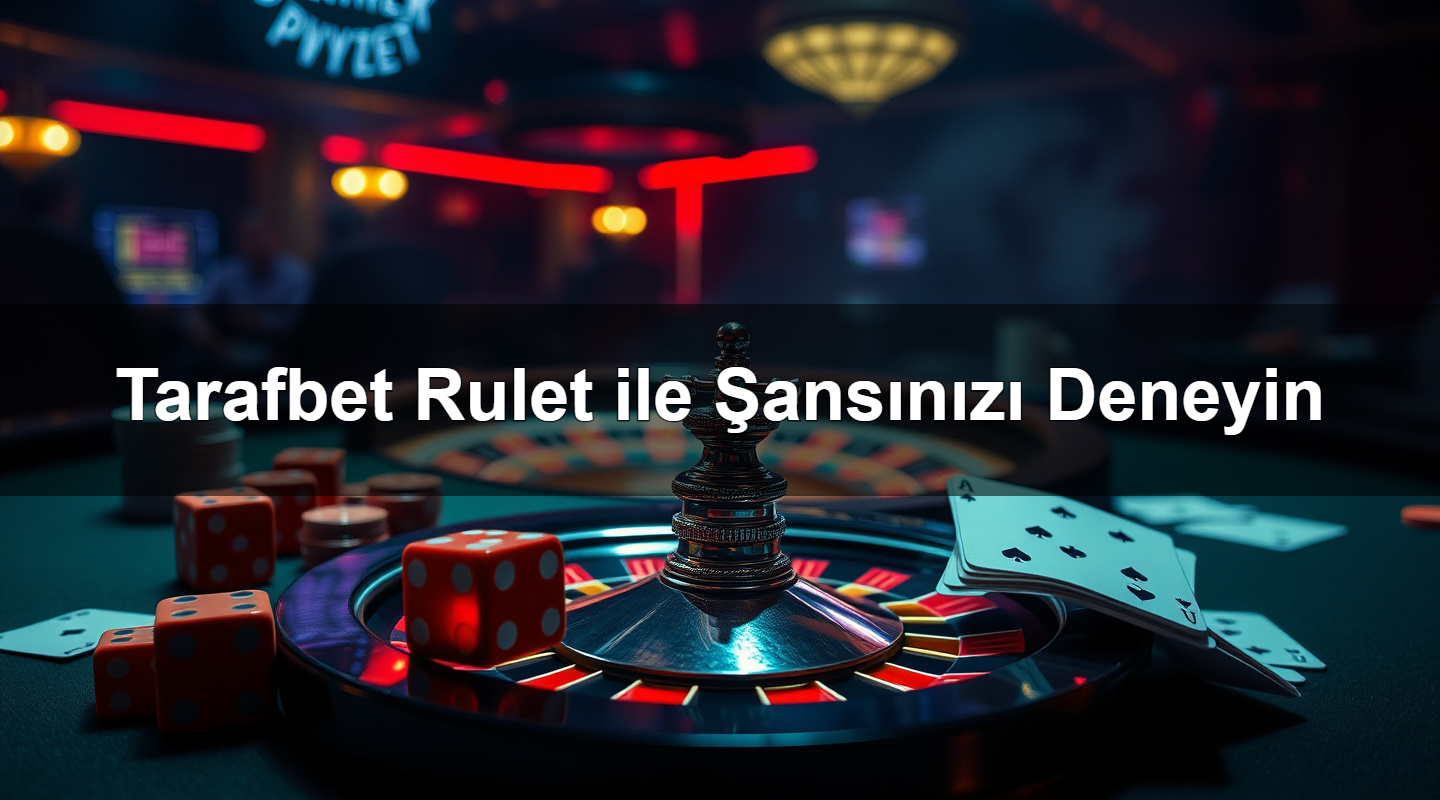tarafbet rulet ile ans n z deneyin 1780059133618